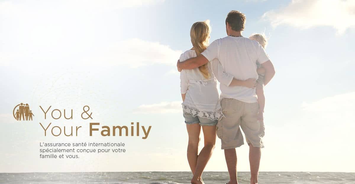 You & Your Family - L'assurance santé internationale spécialement conçue pour votre famille et vous